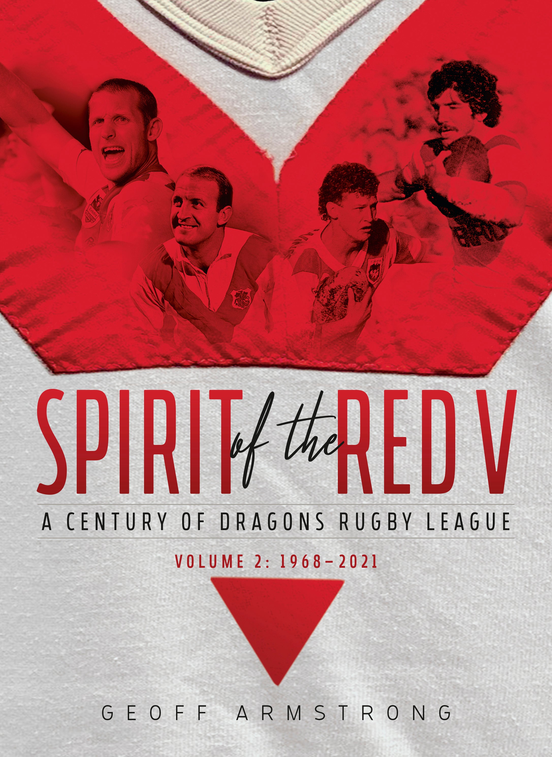 Spirit of the Red V Vol 2 19682021 St Dragons